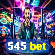 545 bet